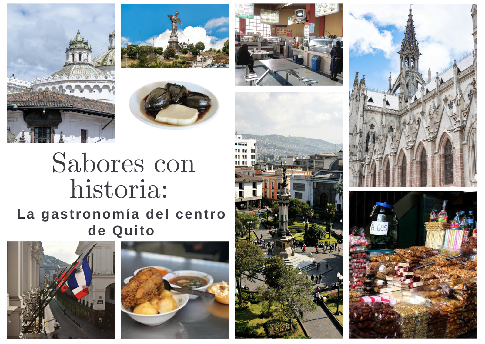 Sabores con historia: la gastronomía del centro de Quito